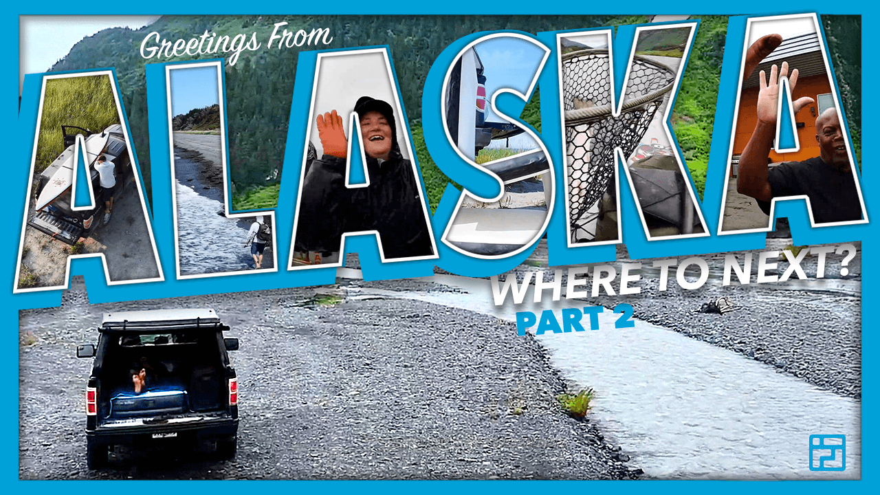 FLATED ROADTRIPS! - ALASKA ADVENTURE PT. 2 - EPISODE 026
