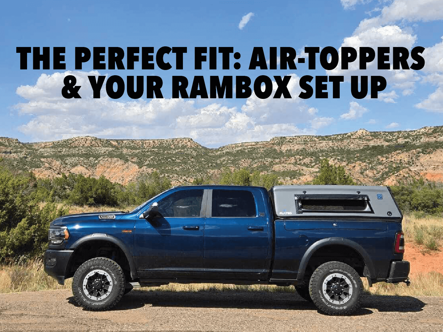 THE PERFECT FIT: Air-Toppers & Your RAMBox Set Up